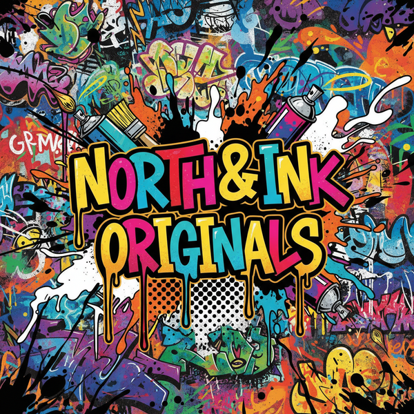 North & Ink Originals