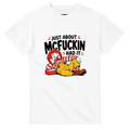 Just About McFuckin Had It McDonald's Parody Graphic T-Shirt